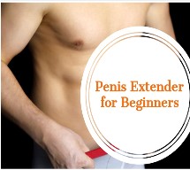 Penis Extender for Beginners